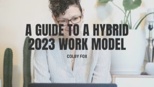 Colby Fox hybrid work model 2023